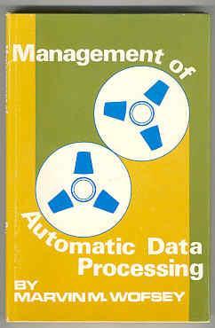 Image du vendeur pour Management of Automatic Data Processing Systems mis en vente par Books on the Square