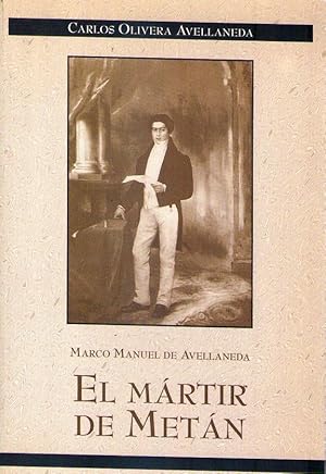 MARCO MANUEL DE AVELLANEDA. El Mártir de Metán [Firmado / Signed]