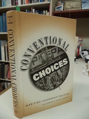 Seller image for Conventional Choices: Maritime Leadership Politics for sale by The Odd Book  (ABAC, ILAB)