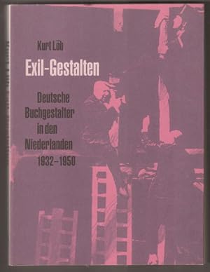 Seller image for Exil-Gestalten. Deutsche Buchgestalter in den Niederlanden 1932-1950. for sale by Antiquariat Neue Kritik