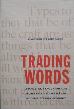 Immagine del venditore per TRADING WORDS. Poetry, typography and illustrated books in the modern literary economy. venduto da Barry McKay Rare Books