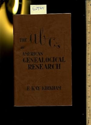 Immagine del venditore per The ABC's of American Genealogical Research : A Brief Introduction to the Study of Genealogical Research for the Beginner : Special Consideration Given to Some of the Records of Our Federal Government of Value to the Researcher venduto da GREAT PACIFIC BOOKS