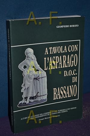 Bild des Verkufers fr A Tavola con L asparago D.O.C. di Bassano zum Verkauf von Antiquarische Fundgrube e.U.