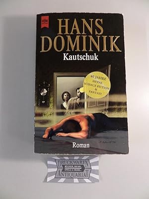 Bild des Verkufers fr Hans Dominik Jubilums-Edition - Band 7 : Kautschuk - Ein Roman aus der Industrie. zum Verkauf von Druckwaren Antiquariat