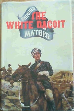 Seller image for The White Dacoit for sale by Chapter 1