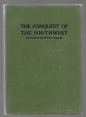 Seller image for The Conquest of the Southwest for sale by K. L. Givens Books