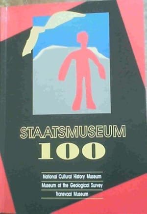 Image du vendeur pour Staatsmuseum 100 : National Cultural History Museum, Museum of the Geological Survey, Transvaal Museum mis en vente par Chapter 1