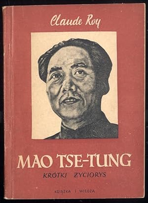 Image du vendeur pour Mao Tse-Tung. Krotki zyciorys/Premires Clefs pour la Chine une vie de Mao Tse-tung mis en vente par POLIART Beata Kalke