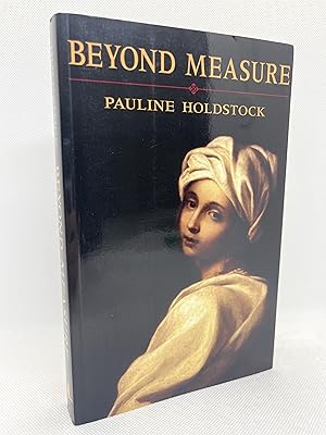 Beyond Measure (Signed First Edition)