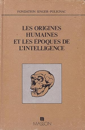 Bild des Verkufers fr Les origines humaines et les poques de l'intelligence zum Verkauf von Pare Yannick