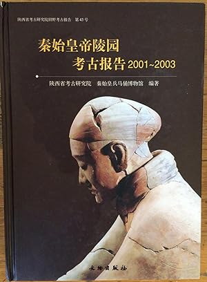 Imagen del vendedor de Qin shi huang di ling yuan kao gu bao gao (2001-2003) = Report on Archaeological Researches of the Qin Shihuang Mausoleum Precinct (2001-2003) a la venta por Joseph Burridge Books