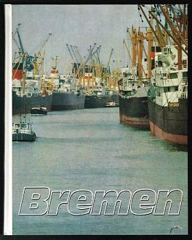 Seller image for Bremen: Die Freie Hansestadt Bremen und die Seestadt Bremerhaven. - for sale by Libresso Antiquariat, Jens Hagedorn