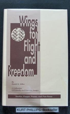 Wings for Flight and Freedom Stories, Essays. Poems, and Fun-Sense