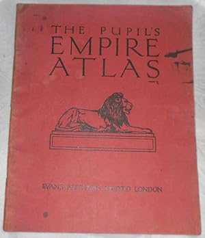 Imagen del vendedor de The Pupil's Empire Atlas: For Use By the Comparative Method a la venta por Besleys Books  PBFA