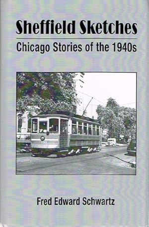 Immagine del venditore per Sheffield Sketches: Chicago Stories of the 1940s venduto da Round Table Books, LLC