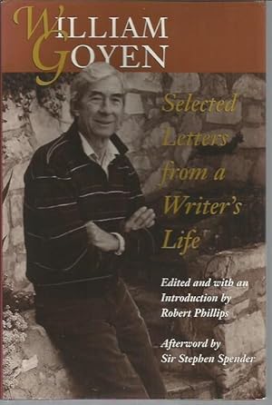 Bild des Verkufers fr William Goyen: Selected Letters from a Writer's Life zum Verkauf von Bookfeathers, LLC
