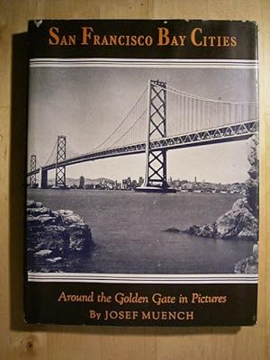 Bild des Verkufers fr San Francisco Bay Cities. Around the Golden Gate in Pictures. zum Verkauf von Versandantiquariat Harald Gross