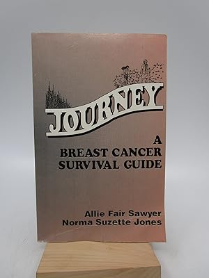 Immagine del venditore per Journey: A Breast Cancer Survival Guide (Signed First Edition) venduto da Shelley and Son Books (IOBA)