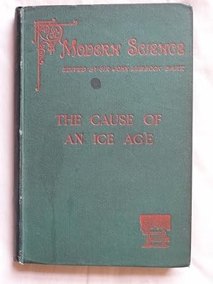 THE CAUSE OF AN ICE AGE