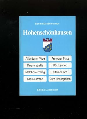 Wegweiser zu Berlins Straßennamen - Hohenschönhausen. Überarbeitet Auflage.