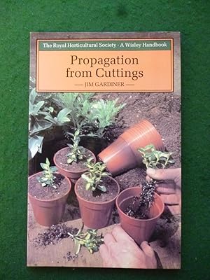 Seller image for Propagation from Cuttings (The Royal Horticultural Society A Wisley Handbook) for sale by Shelley's Books
