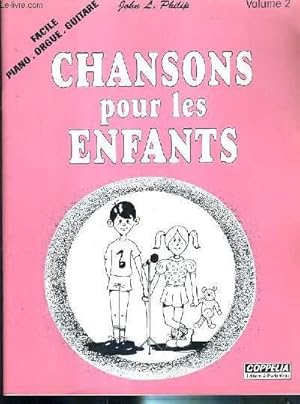 Image du vendeur pour CHANSONS POUR LES ENFANTS - FACILE - PIANO - ORGUE - GUITARE - VOLUME 2 mis en vente par Le-Livre