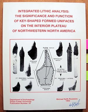 Integrated Lithic Analysis: the Significance and Funtion of Key-Shaped Formed Unifaces on the Int...