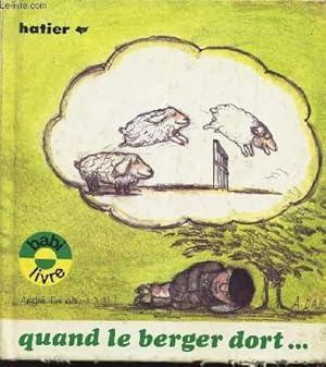 Bild des Verkufers fr QUAND LE BERGER DORT./ COLLECTION BABI LIVRE zum Verkauf von Le-Livre