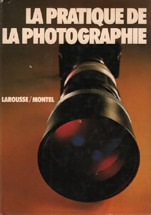 La Pratique de la photographie