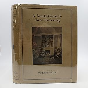 A Simple Course in Home Decorating (First Edition)