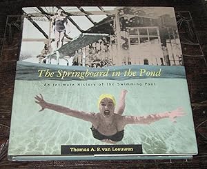 Image du vendeur pour The Springboard in the Pond - An Intimate History of the Swimming Pool mis en vente par Makovski Books