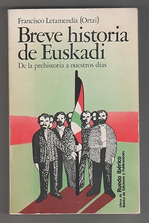 Bild des Verkufers fr Breve historia de Euskadi. De la prehistoria a nuestros das. zum Verkauf von Librera El Crabo