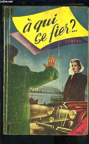 Seller image for A QUI SE FIER? for sale by Le-Livre