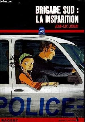 Seller image for BRIGADE SUD : LA DISPARITION for sale by Le-Livre