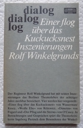 Einer flog über das Kuckucksnest - Inszenierungen des Regisseurs Rolf Winkelgrund.