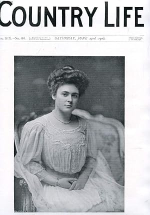 Seller image for COUNTRY LIFE ILLUSTRATED, VOL. XIX, N 494, JUNE 1906 (Contents: Our Portrait Illustration: Miss Evelyn Frances Butler. The Prolongation of Life. Country Notes. Summer Landscapes. Problems of Indian Game. (Illustrated). From the Farms.) for sale by Le-Livre