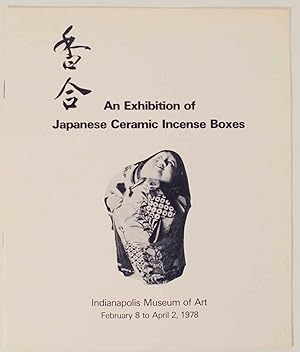 Seller image for An Exhibition of Japanese Ceramic Incense Boxes for sale by Jeff Hirsch Books, ABAA