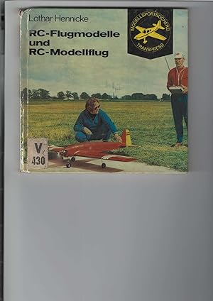 Bild des Verkufers fr RC-Flugmodelle und RC-Modellflug. Modellsportbcherei, Band 2. Mit 88 Abbildungen und Zeichnungen und Stromlaufplnen. zum Verkauf von Antiquariat Frank Dahms