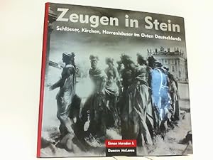 Image du vendeur pour Zeugen in Stein. Schlsser, Kirchen, Herrenhuser im Osten Deutschlands. mis en vente par Antiquariat Ehbrecht - Preis inkl. MwSt.