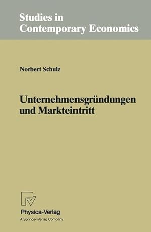 Seller image for Unternehmensgrndungen und Markteintritt : mit 31 Tabellen. Studies in contemporary economics for sale by Antiquariat Thomas Haker GmbH & Co. KG