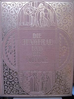 Die Jungfrau und die Nonne. Bilder und Buchschmuck durch Hans Caspar Ulrich.