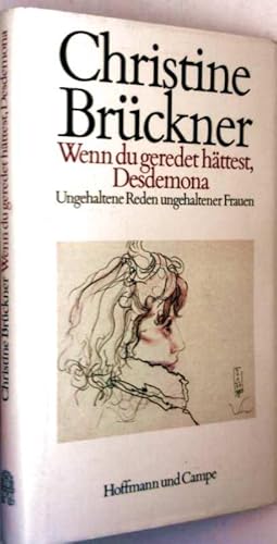 Wenn du geredet hättest Desdemona - ungehaltene Reden ungehaltener Frauen