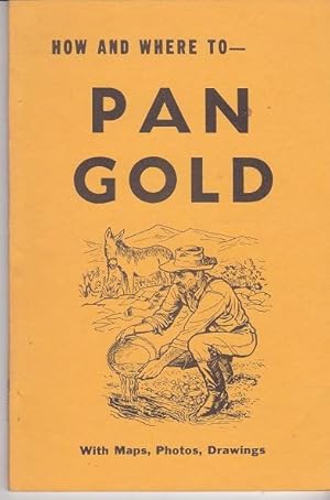 Image du vendeur pour How and where to Pan Gold mis en vente par Shamrock Books