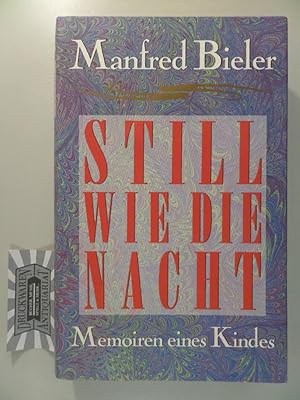 Bild des Verkufers fr Still wie die Nacht - Memoiren eines Kindes. zum Verkauf von Druckwaren Antiquariat