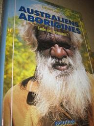 Bild des Verkufers fr Australiens Aborigines Ende der Traumzeit? zum Verkauf von Alte Bcherwelt
