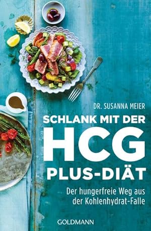 Seller image for Schlank mit der HCG-plus-Diät : Der hungerfreie Weg aus der Kohlenhydrat-Falle for sale by AHA-BUCH GmbH