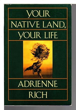 YOUR NATIVE LAND, YOUR LIFE: Poems.
