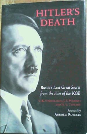 Imagen del vendedor de Hitler's Death: Russia's Last Great Secret from the Files of the KGB a la venta por Chapter 1