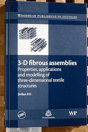 3-D Fibrous Assemblies: Properties, Applications and Modelling of three-dimensional Textile Struc...