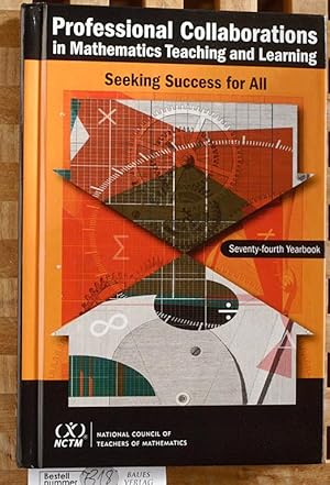 Seller image for Professional Collaborations in Mathematics Teaching and Learning Seeking Success for All - 74th Yearbook for sale by Baues Verlag Rainer Baues 